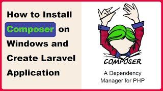 How to Install Composer on Windows | How to create a New Laravel Application using Composer