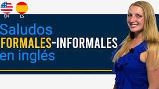 Saludos Formales e Informales en Inglés  (Aprenda INGLÉS FÁCIL)