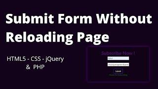 Submit HTML form without reloading page | jQuery | AJAX | PHP - 2022