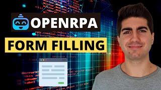 OpenRPA - Fill Data From Excel Into Web Form (Full Tutorial)