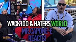 WACK100 SPEAKS ON MR.CAPONE-E ON HATERS WORLD  | MR.CAPONE-E REACTS!