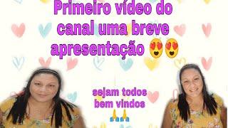 Meu primeiro vídeo do canal sejam todos bem vindos 