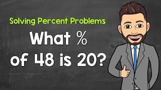 Solving Percent Problems Using the Percent Equation (Finding the Percent) | Math with Mr. J