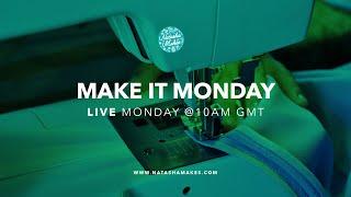 Natasha Makes - Make it Monday 23rd December 2024 - Pre-record: Fabric Sale Show