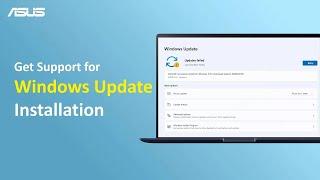 Get Support for Windows Update Installation  | ASUS SUPPORT