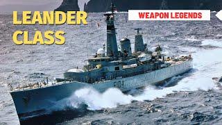 Leander class frigate | The legendary warrior of Her Majesty