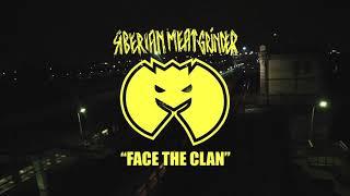 SIBERIAN MEAT GRINDER - FACE THE CLAN