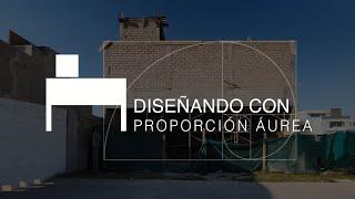 EN OBRA | DISEÑANDO CON PROPORCIÓN ÁUREA - CASA NATURA