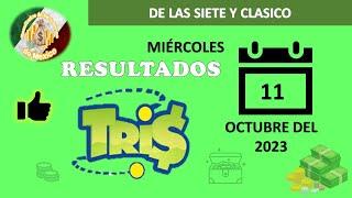 RESULTADOS SORTEOS TRIS DE LAS SIETE Y TRIS CLÁSICO DEL MIÉRCOLES 11 DE OCTUBRE DEL 2023