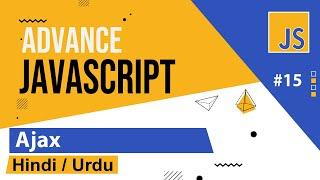 Advance JavaScript - Ajax Tutorial in Hindi / Urdu