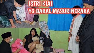 ASTAGHFIRULLAH!!KIAI AHLI SUJUD&TASAWUF DIANIYAYA ISTRINYA SENDIRI