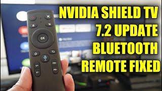 Nvidia Shield Experience Upgrade 7.2 + 3rd Party Bluetooth Remotes Fixed