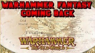 WARHAMMER FANTASY IS COMING BACK!! Warhammer: The Old World Rises