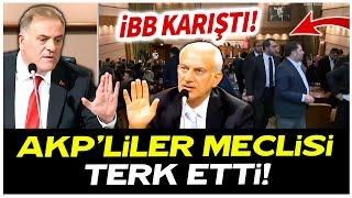 İBB karıştı! AKP’liler meclisi terk etti!