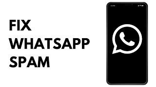 Fix "This Account is Not Allowed to Use WhatsApp Due to Spam" Problem | Solution