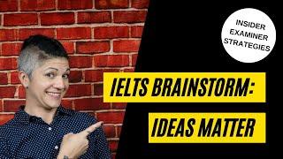 Why Your Ideas Matter on IELTS