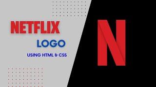 Netflix Logo using HTML & Css || Netflix Logo