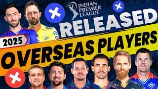 IPL 2025 - All Teams Released Overseas Players | Not Retained by All 10 Teams before Mega Auction