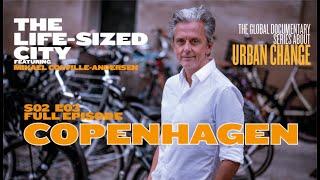 The Life-Sized City - Copenhagen - S02 E03 - Full Episode