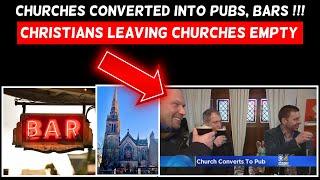 Hundreds Of Churches Turning Into Bars | Almas Jacob