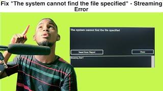 How to: Fix 'The system cannot find the file specified' Streaming Error | vMix Error Solved