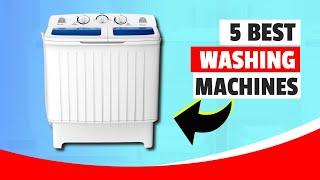 Best Washing Machine 2024 | Top 5 Portable Washing Machine Reviews