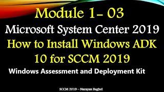 How to Install Windows ADK (Windows Assessment and Deployment Kit) 10 for SCCM 2019 - 03