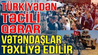 Türkiyədən TƏCİLİ QƏRAR - Vətəndaşlar təxliyə edilir - Xəbəriniz Var? - Media Turk TV