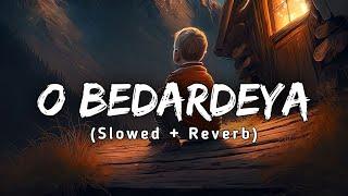 O Bedardeya - Lofi | (Slowed + Reverb) | Film Version | Tu Jhoothi Main Makkaar | Moonlas