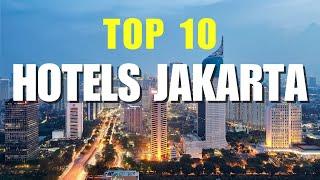 Top 10 Best Hotels in Jakarta | The ultimate travel guide