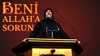 Beni Allaha Sorun