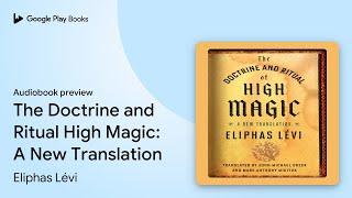 The Doctrine and Ritual High Magic: A New… by Eliphas Lévi · Audiobook preview