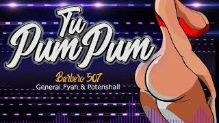 Tu Pum pum - Barbero 507 ft General Fyah & Potenshall