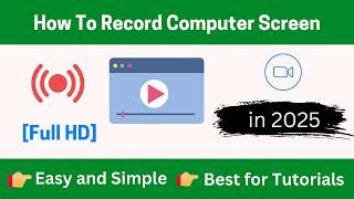 How To Record Computer Screen [Full HD] in 2025