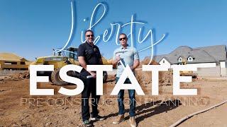 Ep-1: Liberty Estate | Pre-Construction Planning