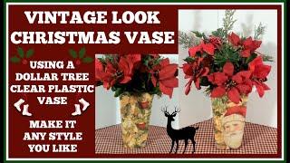 VINTAGE LOOK CHRISTMAS VASE  USING A DOLLAR TREE CLEAR PLASTIC VASE
