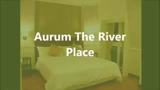 Aurum The River Place || RIVERSIDE || BANGKOK