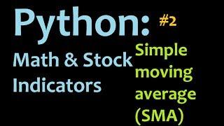 Python: Simple Moving Average (SMA) Mathematics and Stock Indicators