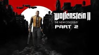 Wolfenstein II: The New Colossus Part 2