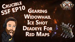 Gearing Up For Red Maps - Level 91 Widowhail Vaal Ice Shot Deadeye - Crucible SSF EP 10