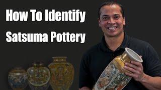 Tips on How to Identify Japanese Satsuma Pottery