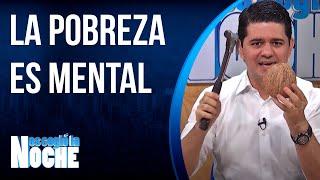 Porque la pobreza es una condición mental según Rodolfo Correa - Nos Cogió La Noche