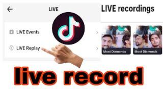 Tiktok live recordings | How to record tiktok live | tiktok live Replay | Replay live tiktok #tiktok