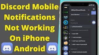 How To Fix Discord Mobile Notifications Not Working On iPhone Or Android