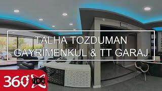 TALHA TOZDUMAN GAYRİMENKUL & TT GARAJ | This is 360 VR Video