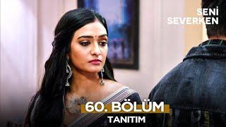 Seni Severken Hint Dizisi 60. Bölüm Fragmanı | 7 Mart Cuma @SeniSeverkenHintDizisi​