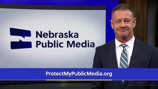 A Message From Nebraska Public Media General Manager About Funding for Public Media