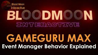 GameGuru Max Tutorial - Event Manager Behavior Explained