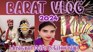 Baraat ka Vlog|| Bhai ki baraat ||Husband wife relationship||#everydaywithmino #relationship#baraat