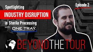 Beyond The Tour | Episode 2 | IST ONE TRAY: Industry Disruption | Beyond Clean